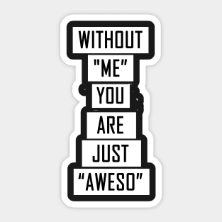 Without Me Sticker